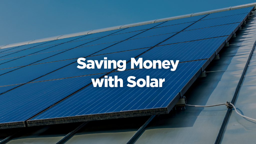 Saving Money with Solar Panels